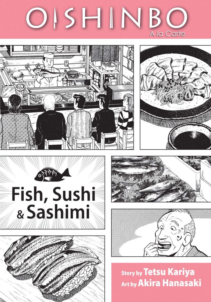 The cover of Oishinbo: Fish, Sushi, and Sashimi is a collage of black and white art depicting a group of patrons seated at a sushi bar watching the chef hold up a large fish for their approval; several plates of sushi and sashimi; a hungry patron; and a logo depicting the subtitle with a fish above it.
