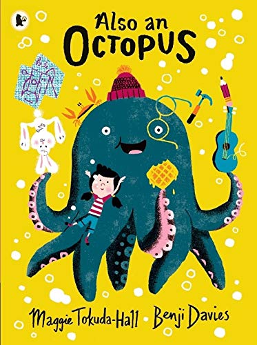 A bright yellow cover pictures a dark blue octopus wearing a red stocking cap, holding an upside down rabbit, a girl, a waffle, and a guitar. Lots of bubbles float around.
