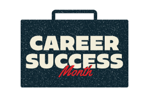 A square corned brief case appears behind the words "Career Success Month."