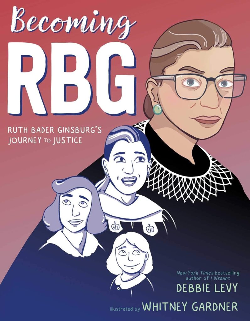 The book cover has cartoon-style illustrations of Ruth Bader Ginsburg at four different stages of life; the largest image depicts her with her favorite collar, a South African beaded collar, as a Supreme Court justice.