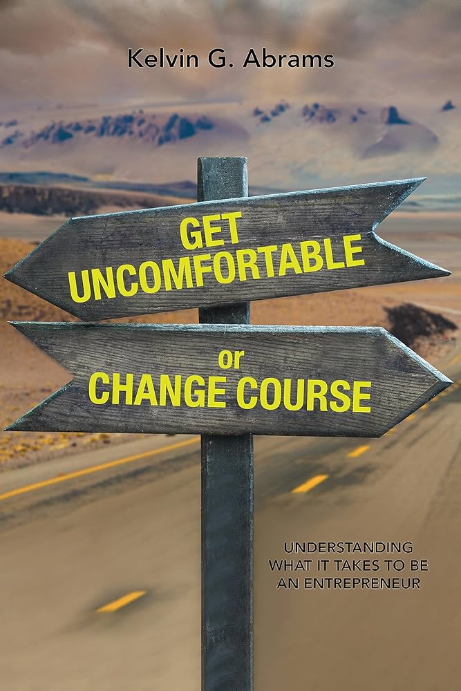 An old fashioned wooden signpost with arrows reads Get Uncomfortable or Change Course. A desert highway appears in the background.
