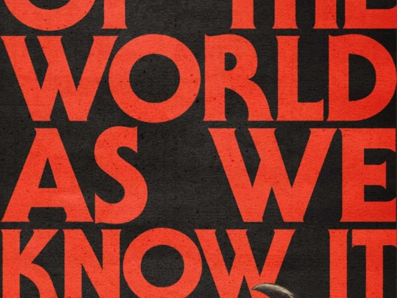 The End of the World as We Know&nbsp;It